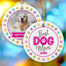 Best Dog Mum Ever Custom Photo Pink Type on White