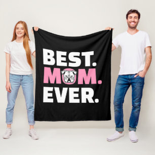 Best Dog Mum Ever English Bulldog Lover Gift Fleece Blanket