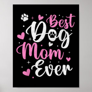 Best Dog Mum Ever Funny Dog Mama Mum Mothers Day Poster