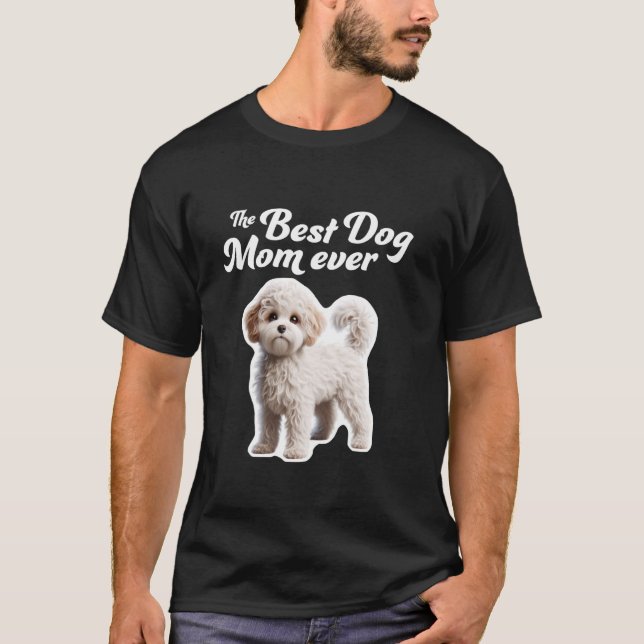 Best Dog Mum Ever  Maltipoo T-Shirt (Front)