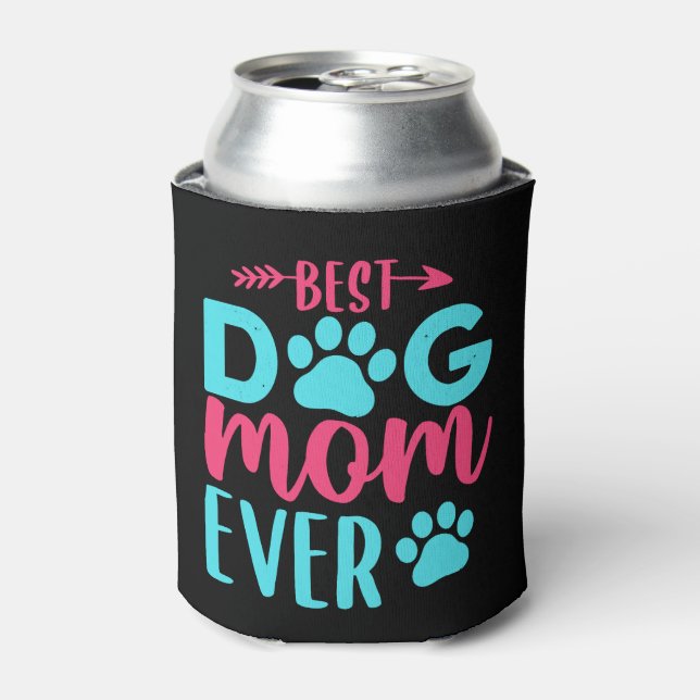 Best Dog Mum Ever Mother Can Cooler (Can Front)