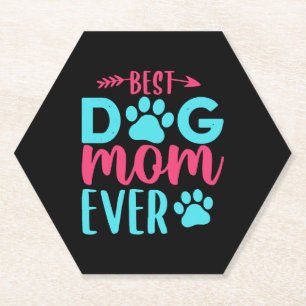 Best Dog Mum Ever Mother Paper Coaster