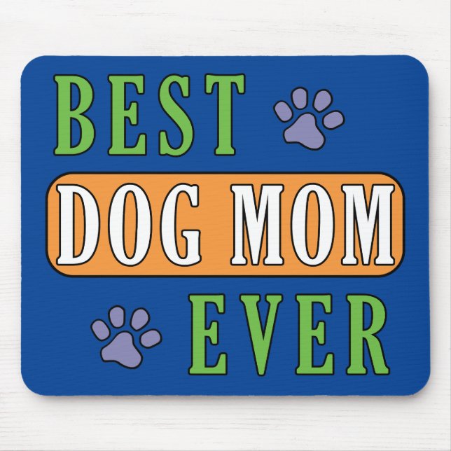 Best Dog Mum Ever   Mouse Mat (Front)