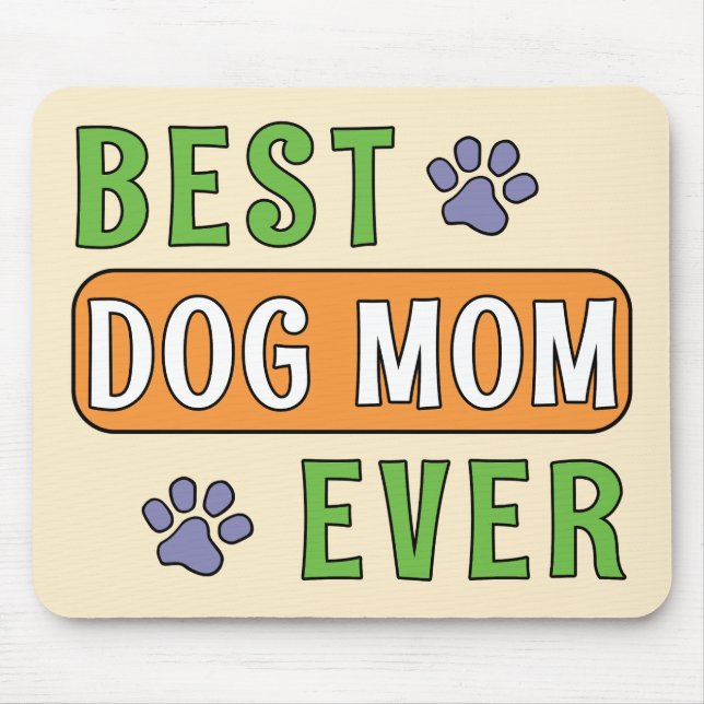 Best Dog Mum Ever    Mouse Mat (Front)