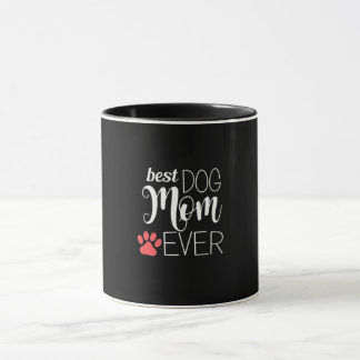 Best Dog Mum Ever Mug