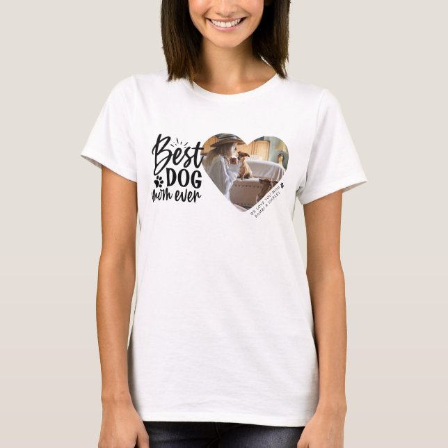  Best Dog Mum Ever Name Pet Photo  T-Shirt (Front)
