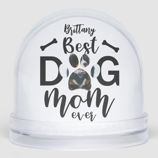  best Dog Mum Ever Paw Pet Photo Owner Snowglobe (Front)