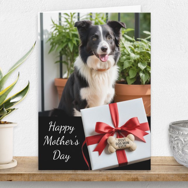 Best Dog Mum Ever Pet Photo Mother's Day Card (A Mother's Day card for the 'Best Dog Mom Ever', with pet photo and custom text inside)
