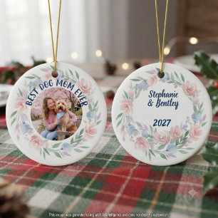 Best Dog Mum Ever Photo Floral Wreath Ceramic Tree Decoration