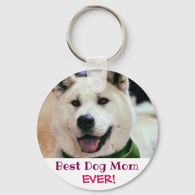 Best Dog Mum Ever Photo Key Ring (Front)