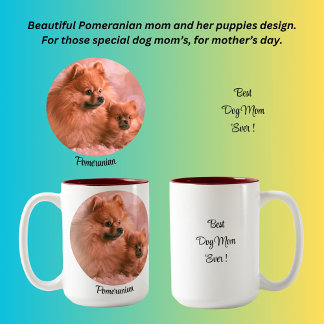 Best Dog Mum Ever ! Pomeranian  Two-Tone Coffee Mug