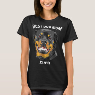 Best Dog Mum Ever Rottweiler Gift Womens Rottie T-Shirt