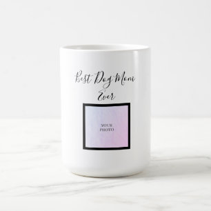 Best Dog Mum Ever Script Dog Owner with Photo Coffee Mug