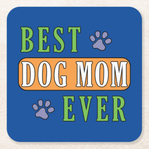 Best Dog Mum Ever   Square Paper Coaster