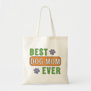 Best Dog Mum Ever Tote Bag