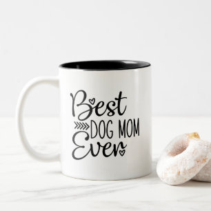 Best Dog Mum Ever Two-Tone Coffee Mug
