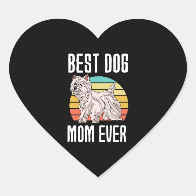 Best Dog Mum Ever West Highland White Terrier Heart Sticker (Front)