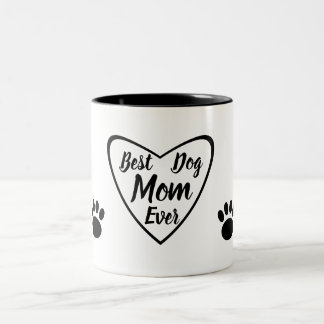 Best Dog Mum Ever With Dog Paws Two-Tone Coffee Mug