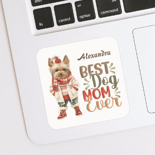 Best Dog Mum Ever Yorkie Custom Square Sticker