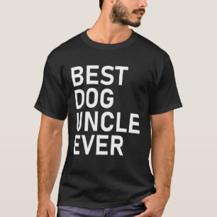 Best Dog Uncle Ever 1 T-Shirt