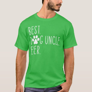 Best Dog Uncle Ever Funny Fathers Day funny T-Shirt