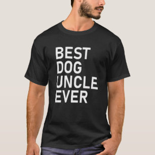 Best Dog Uncle Ever T-Shirt