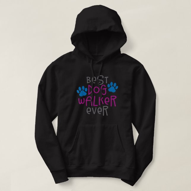 Best dog walker ever greatest pet sitter puppy tra hoodie (Design Front)