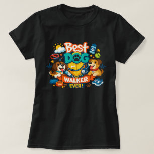 Best Dog Walker Ever T-Shirt