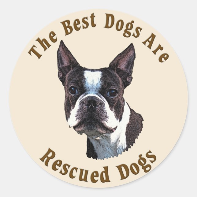 Best Dogs Are Rescued - Boston Terrier Classic Round Sticker (Front)