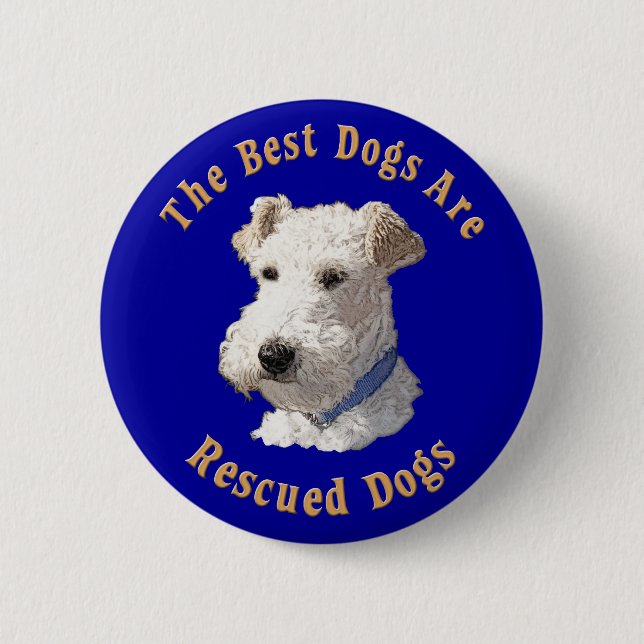 Best Dogs Are Rescued (Wire Fox Terrier) 6 Cm Round Badge (Front)