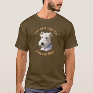 Best Dogs Are Rescued Wire Fox Terrier) T-Shirt