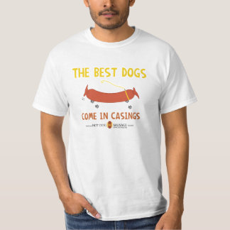 Best Dogs Come in Casings T-shirt