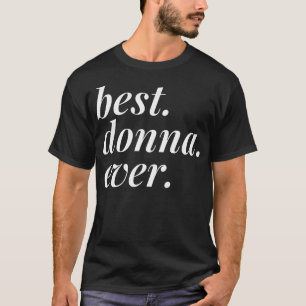 Best Donna Ever Name Personalised Woman Girl BFF F T-Shirt