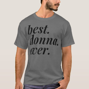 Best Donna Ever Name Personalised Woman Girl BFF F T-Shirt