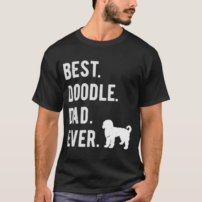 Best Doodle Dad Ever  Mens Doodle Dog   Dad T-Shirt (Front)