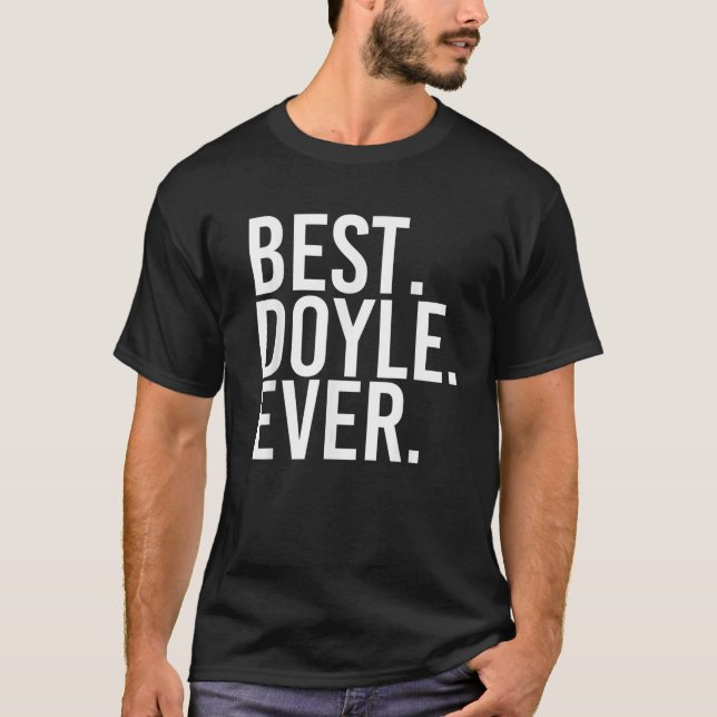 BEST DOYLE EVER Funny Personalised Name Joke Gift  T-Shirt (Front)