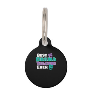 Best Drama Teacher Ever Acter Acting Coach Pet Tag
