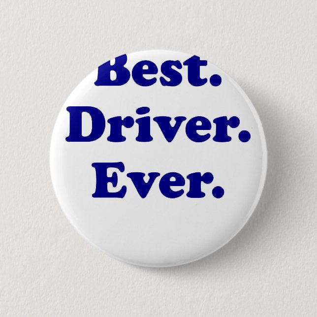 Best Driver Ever 6 Cm Round Badge (Front)