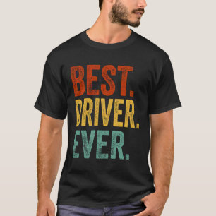 Best Driver Ever Support Staff Driver Appareal T-Shirt