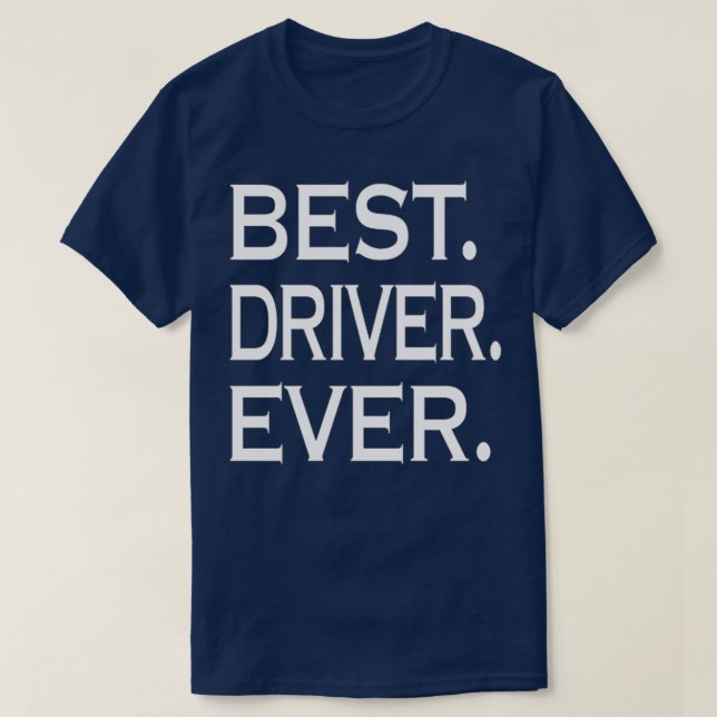 Best driver ever T-Shirt (Design Front)