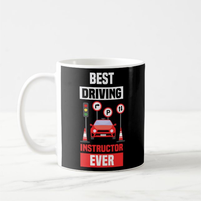 Best Driving Instructor Ever Sayings Teacher Drive Coffee Mug (Left)