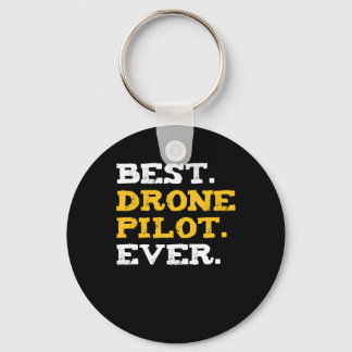 Best Drone Pilot Ever Funny Commercial Quadcopter Key Ring