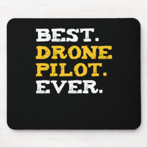 Best Drone Pilot Ever Funny Commercial Quadcopter Mouse Mat