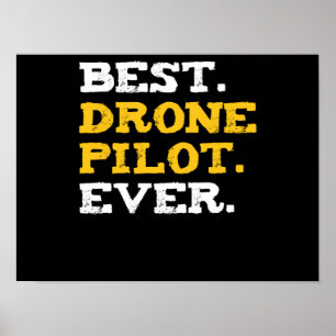 Best Drone Pilot Ever Funny Commercial Quadcopter Poster