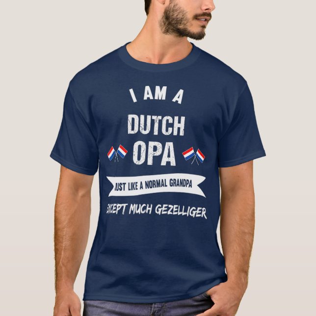 Best Dutch Grandpa  Great Opa T-Shirt (Front)