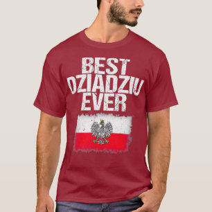 Best Dziadziu Ever  Fathers Day Polish Grandpa T-Shirt