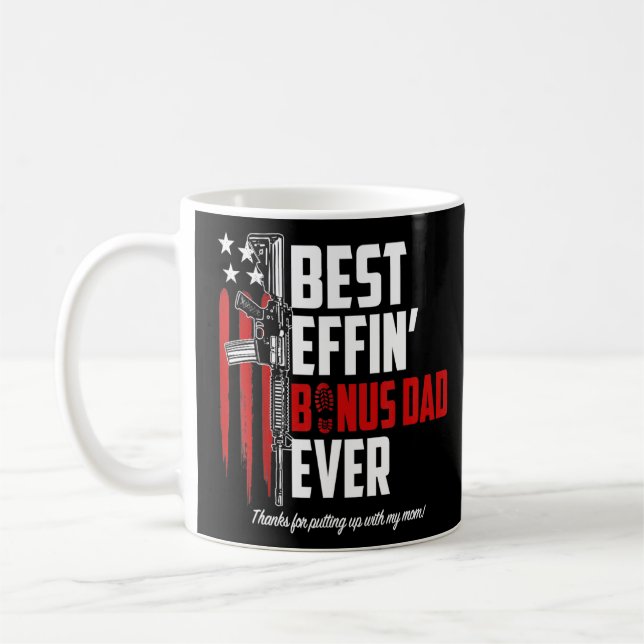 Best Effin Bonus Dad Ever Daddy Gun Rights America Coffee Mug (Left)