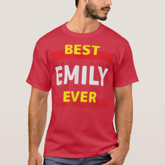 Best Emily Ever Friends Name Buddy Nickname Person T-Shirt