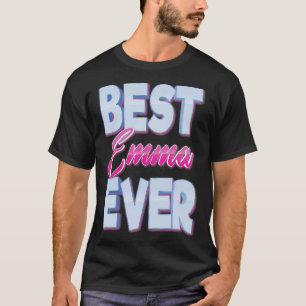 Best Emma Ever T-Shirt