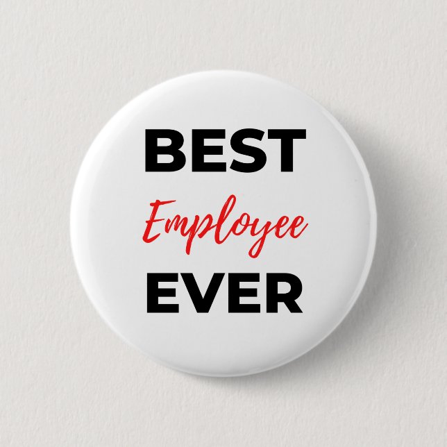 Best Employee Ever 2 6 Cm Round Badge (Front)